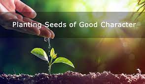 Planting Seeds of Good Character